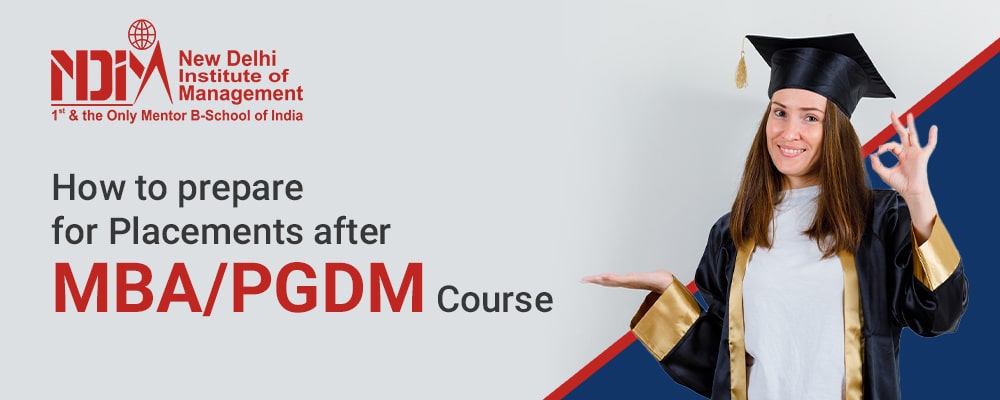 How to Prepare for Placements after an MBA or PGDM Course