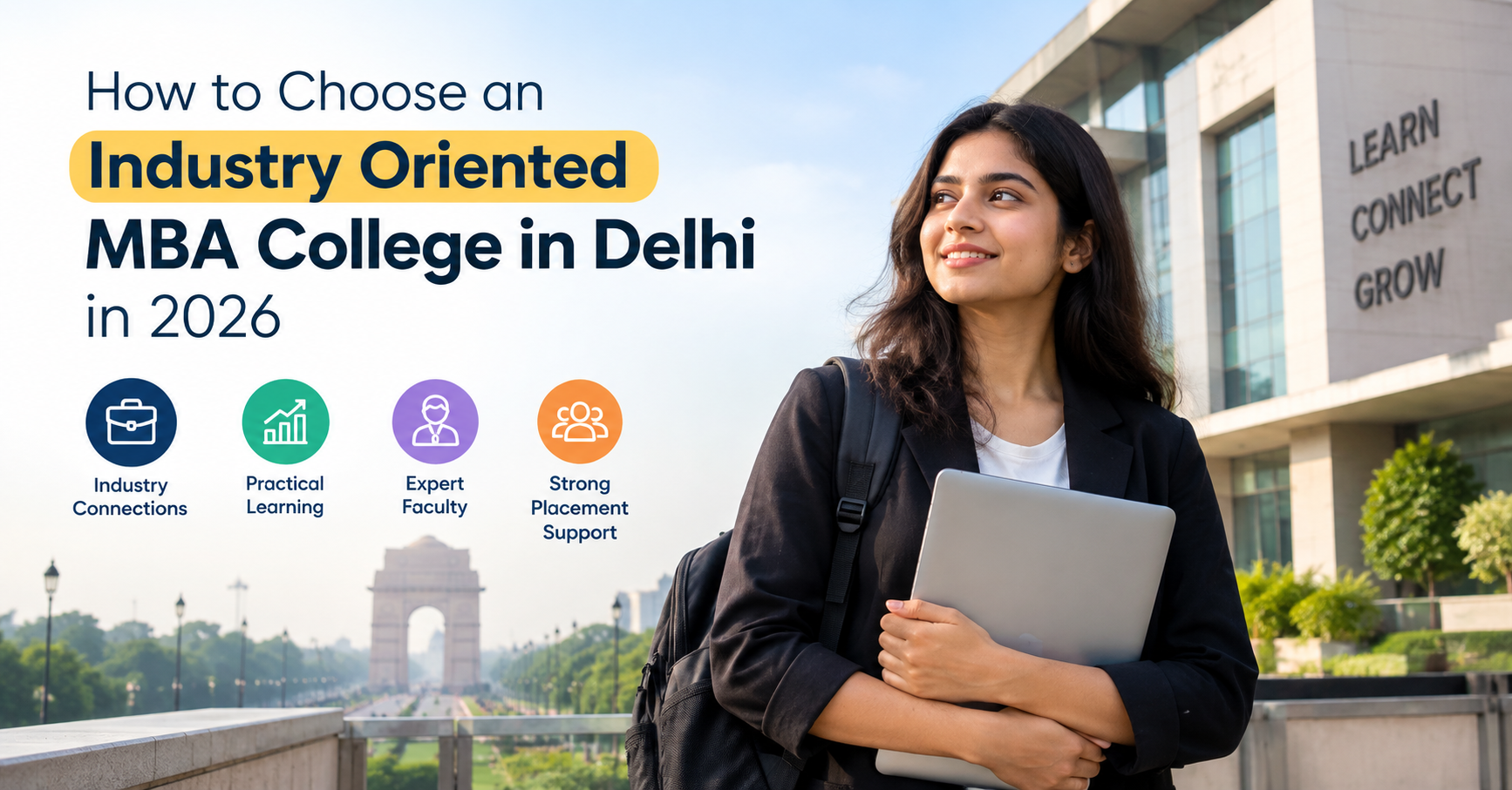 Industry-oriented MBA college in Delhi in 2026 with a student, modern campus, practical learning, industry connections, expert faculty, and placement support.