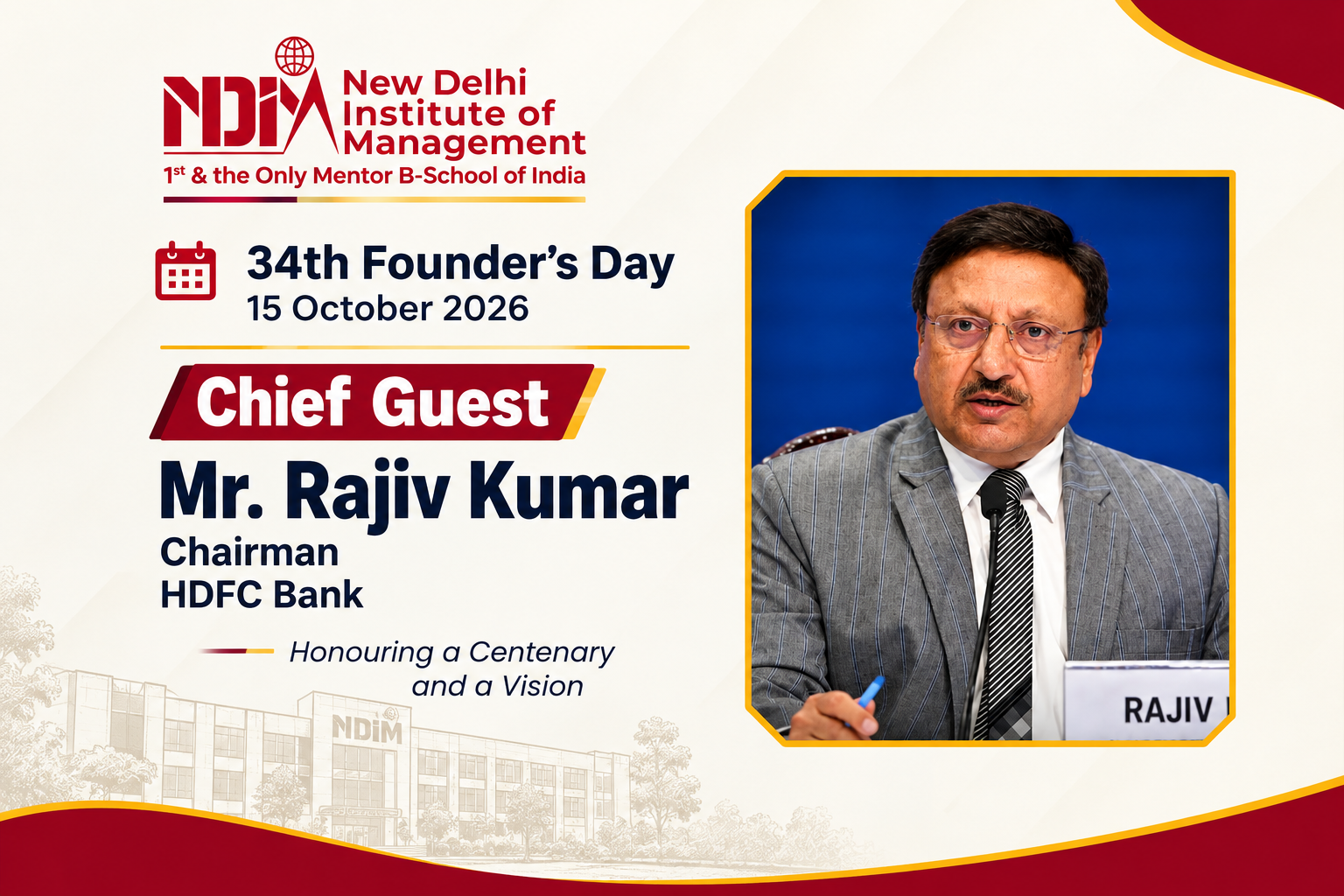 NDIM 34th Founder’s Day on 15 October 2026, featuring chief guest Mr. Rajiv Kumar, Chairman of HDFC Bank, with the theme “Honouring a Centenary and a Vision.